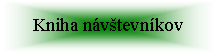 Textové pole: Kniha návštevníkov